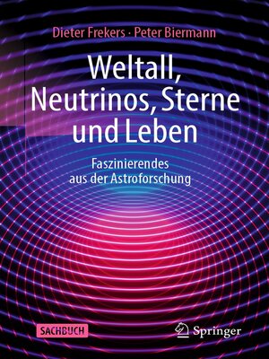 cover image of Weltall, Neutrinos, Sterne und Leben